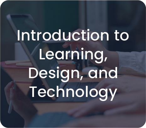 UTSA Introduction to Learning, Design, and Technology